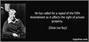 He has called for a repeal of the Fifth Amendment as it affects the ...