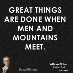William blake poet great things are done when men and mountains