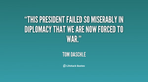This president failed so miserably in diplomacy that we are now forced ...