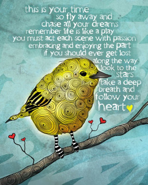 this is your time to fly away and chase all your dreams
