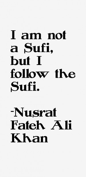 Nusrat Fateh Ali Khan Quotes & Sayings