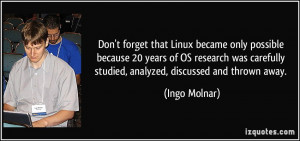 Don't forget that Linux became only possible because 20 years of OS ...