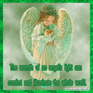 ... Angels Light Can Comfort And Illuminate The Whole World - Angels Quote