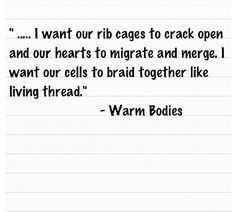 Love this quote from the book Warm Bodies the book. ♥ More