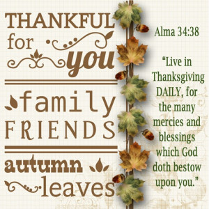 ... to have a thankful heart every day. What are you thankful for