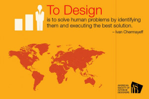 ... executing the best solution. - Ivan Chermayeff #design #ASID #Quotes