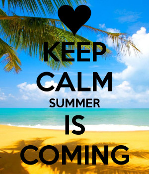 KEEP CALM SUMMER IS COMING