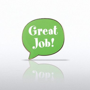 Lapel Pin - Quote Bubble - Great Job!