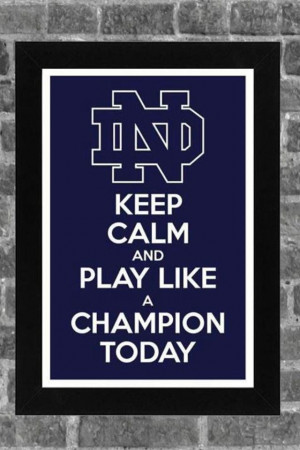 ND - keep calm and play like a champion today #tailgate