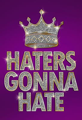 Haters Gonna Hate Purple Bling Poster - 19x13
