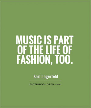 Music Quotes Fashion Quotes Karl Lagerfeld Quotes