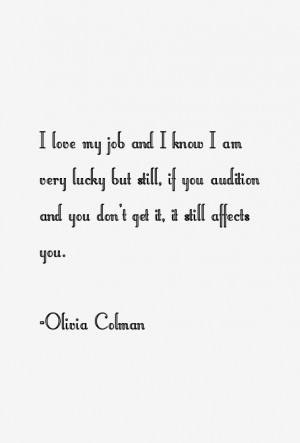 View All Olivia Colman Quotes