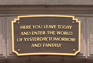 ... is a sign posted with a quote of walt disney s here you leave today