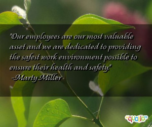 Our employees are our most valuable asset