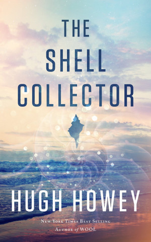 The Shell Collector by Hugh Howey