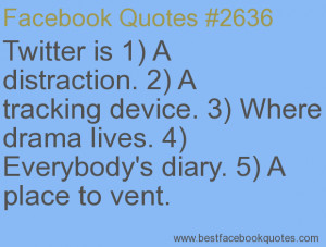 ... diary. 5) A place to vent.-Best Facebook Quotes, Facebook Sayings