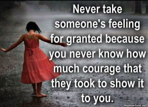 Never Take Feelings For Granted