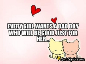 These are the quotes for girls girly attitude just cute the bad boy ...