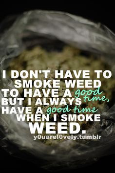 ... quotes tumblr more maryjane get high weed smoke so true weed quotes