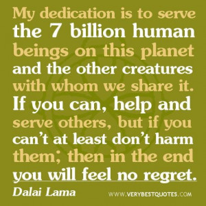 Dalai lama quotes my dedication is to serve the 7 billion human beings ...