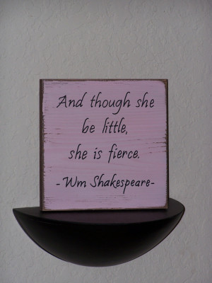 ... Inspirational, She is Fierce Shakespeare Quote, Encouraging Signage