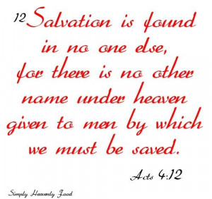 being saved is the only way to get to heaven quotes | Jesus is the ...