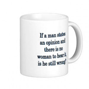 Man's Opinion - Funny Sayings Coffee Mug