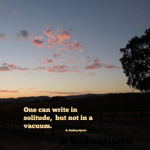 My writing life is a reading life. One can write in solitude, but not ...