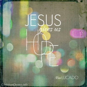max lucado quote images max lucado quote hope