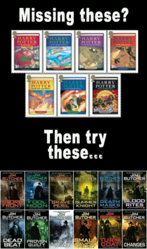 Dresden Files = ADULT Harry Potter - sorta. And actually, I like them ...