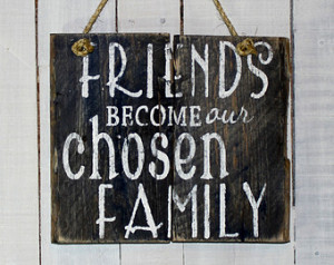 Friends become our Chosen Family Ha nd Painted Reclaimed Pallet Wood ...