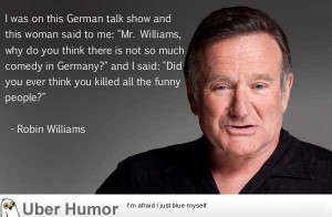 Robin Williams got it right