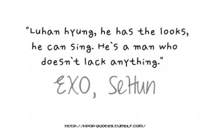 Kpop Quotes Exo ~ Group of: Exo's sehun quote | We Heart It