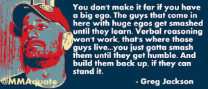 Greg Jackson on big egos and being humble