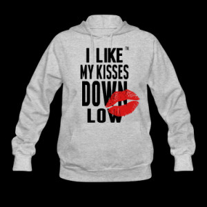 Like Kisses Down Low...