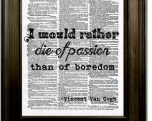 Vincent Van Gogh Art Print 8 x 10 D ictionary Page - Quote - I would ...