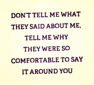 Real friends don't speak poorly of you, they support you. Fake friends ...