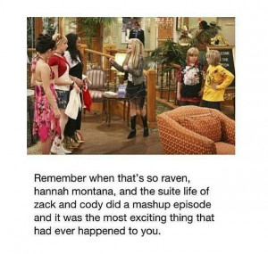 Disney Channel at its best. That's so suite life of Hannah Montana ...