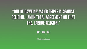 ... religion. I am in total agreement on that one. I abhor religion