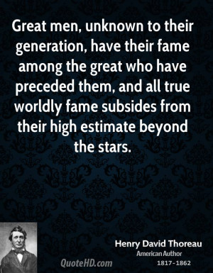 Great men, unknown to their generation, have their fame among the ...