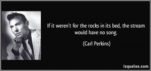 More Carl Perkins Quotes