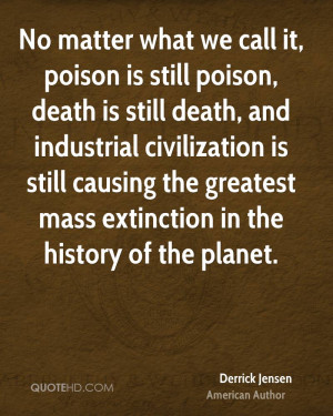 No matter what we call it, poison is still poison, death is still ...