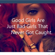 ... good girls gone bad quotes girls generation inspiration evil rihanna