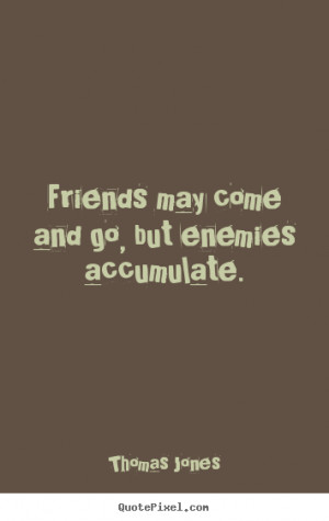 accumulate thomas jones more friendship quotes love quotes ...