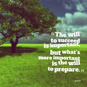 Quotes Picture: the will to succeed is important, but what's more ...