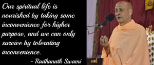 spiritual life is nourished by taking some inconvenience for higher ...