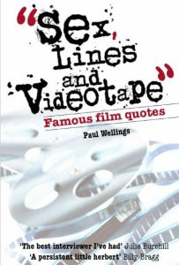 Sex, Lines and Videotape: Famous Film Quotes: Paul Wellings ...