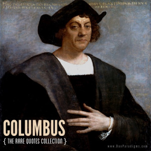 The Rare Collection of Quotes From Christopher Columbus, the Christian ...