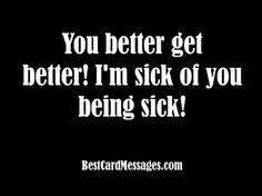 Funny play on words for get well message More