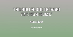 quote-Mark-Sanchez-i-feel-good-i-feel-good-our-31840.png